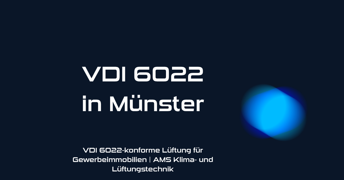 VDI 6022-konforme Lüftungstechnik in Münster - AMS Klima- und Lüftungstechnik